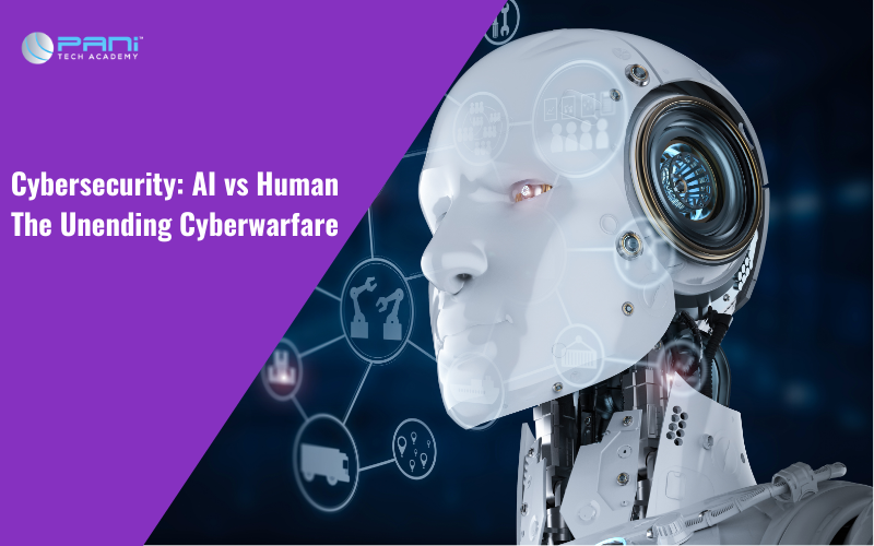 Cybersecurity: AI vs Human – The Unending Cyberwarfare